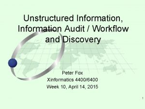 Unstructured information workflow