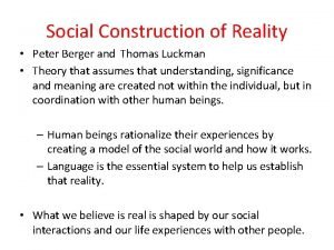 Social construction of reality peter berger