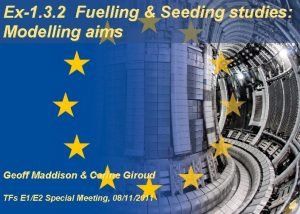 Ex1 3 2 Fuelling Seeding studies Modelling aims