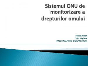 Sistemul ONU de monitorizare a drepturilor omului Olesea