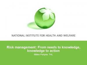 Risk management From needs to knowledge knowledge to