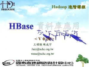 Hadoop HBase V 0 20 Jazznchc org tw