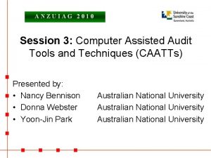 Session 3 Computer Assisted Audit Tools and Techniques