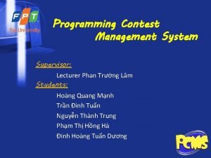 Programming Contest Management System Supervisor Lecturer Phan Trng