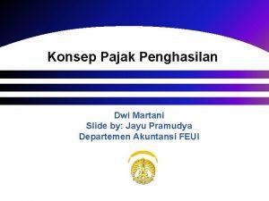 Konsep Pajak Penghasilan Dwi Martani Slide by Jayu