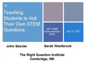 Teaching Students to Ask Their Own STEM Questions