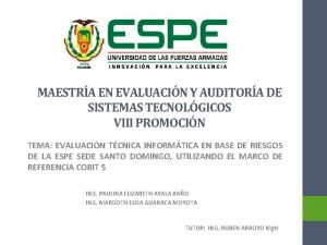 MAESTRA EN EVALUACIN Y AUDITORA DE SISTEMAS TECNOLGICOS