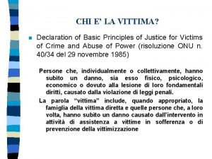 CHI E LA VITTIMA n Declaration of Basic