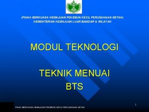 PIHAK BERKUASA KEMAJUAN PEKEBUN KECIL PERUSAHAAN GETAH KEMENTERIAN