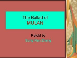 The Ballad of MULAN Retold by Song Nan