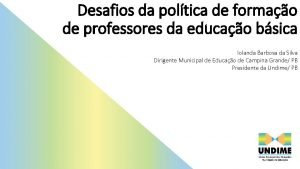 Desafios da poltica de formao de professores da