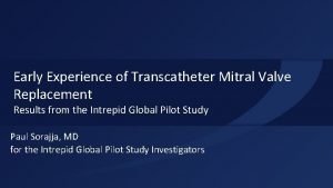 Early Experience of Transcatheter Mitral Valve Replacement Results