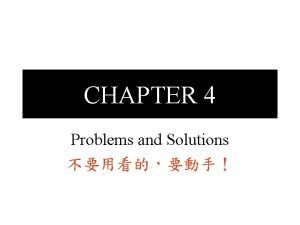 CHAPTER 4 Problems and Solutions Problem 4 How