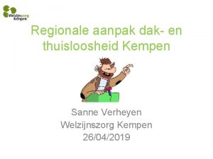 Regionale aanpak dak en thuisloosheid Kempen Sanne Verheyen