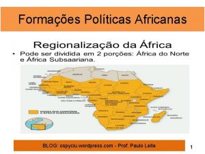 Formaes Polticas Africanas BLOG ospyciu wordpress com Prof