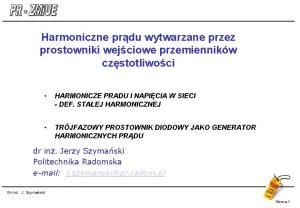 Harmoniczne prdu wytwarzane przez prostowniki wejciowe przemiennikw czstotliwoci