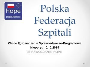 Polska Federacja Szpitali Walne Zgromadzenie SprawozdawczoProgramowe Nieport 10