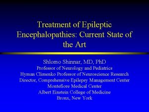 Treatment of Epileptic Encephalopathies Current State of the