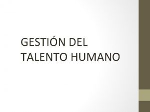 GESTIN DEL TALENTO HUMANO AUTORIDAD CMO Y POR