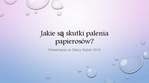 Prezentacja o paleniu papierosów