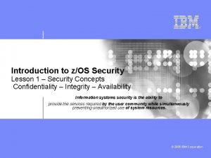 Introduction to zOS Security Lesson 1 Security Concepts