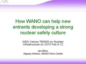 How WANO can help new entrants developing a