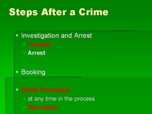 Steps After a Crime Investigation and Arrest Warrant