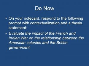 Do Now On your notecard respond to the