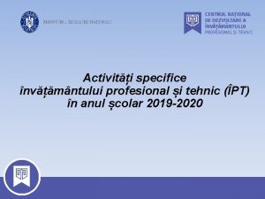 Activiti specifice nvmntului profesional i tehnic PT n