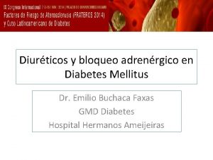 Diurticos y bloqueo adrenrgico en Diabetes Mellitus Dr