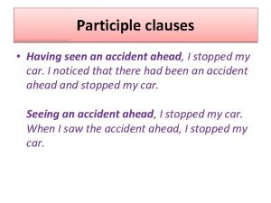 Participle clauses after conjunctions and prepositions