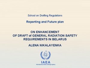 School on Drafting Regulations Reporting and Future plan