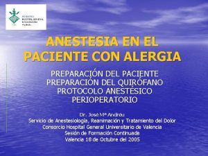 ANESTESIA EN EL PACIENTE CON ALERGIA PREPARACIN DEL