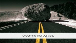 Overcoming Your Obstacles Ps 110 is a Messianic