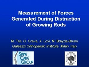 Measurement of Forces Generated During Distraction of Growing