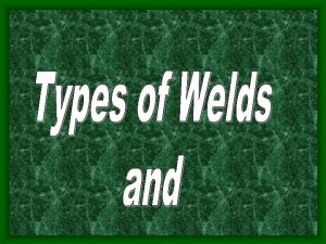 Different types of welded connections
