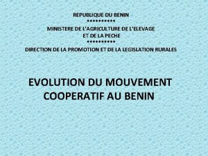 REPUBLIQUE DU BENIN MINISTERE DE LAGRICULTURE DE LELEVAGE