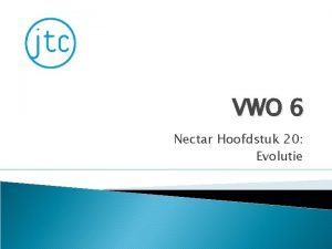 VWO 6 Nectar Hoofdstuk 20 Evolutie De evolutietheorie