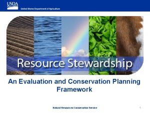 An Evaluation and Conservation Planning Framework Natural Resources