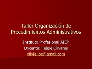 Taller Organizacin de Procedimientos Administrativos Instituto Profesional AIEP