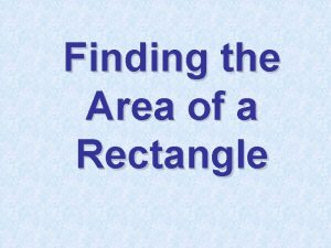 Finding the Area of a Rectangle Area of