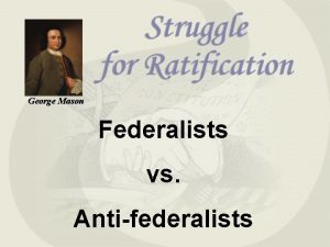 George Mason Federalists vs Antifederalists STAAR 2014 SOCIAL