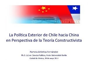 La Poltica Exterior de Chile hacia China en