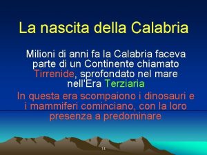 La nascita della Calabria Milioni di anni fa