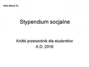 WKS Bi No P Stypendium socjalne Krtki przewodnik