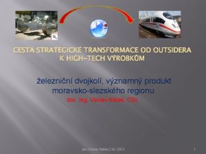 CESTA STRATEGICK TRANSFORMACE OD OUTSIDERA K HIGHTECH VROBKM