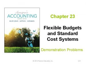 Chapter 23 Flexible Budgets and Standard Cost Systems