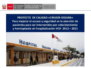 PROYECTO DE CALIDAD CIRUGA SEGURA Para mejorar el