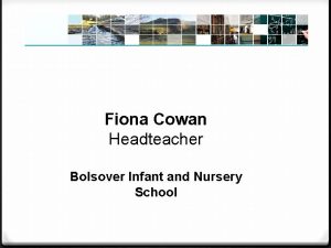 Fiona Cowan Headteacher Bolsover Infant and Nursery School