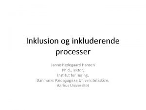 Janne hedegaard hansen inklusion Janne hedegaard hansen inklusion